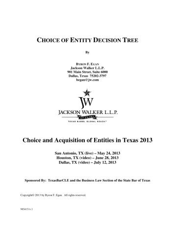 Choice and Acquisition of Entities in Texas 2013 - Jackson Walker LLP
