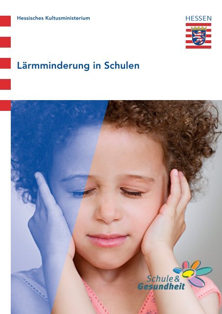 Lärmminderung in Schulen - Schule & Gesundheit - Hessen