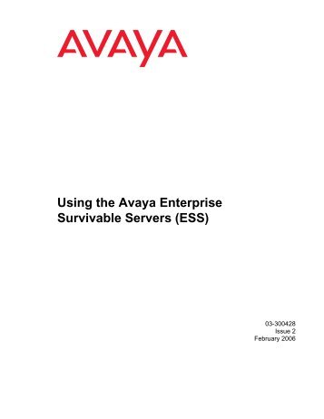 Using the Avaya Enterprise Survivable Servers (ESS) - Avaya Support