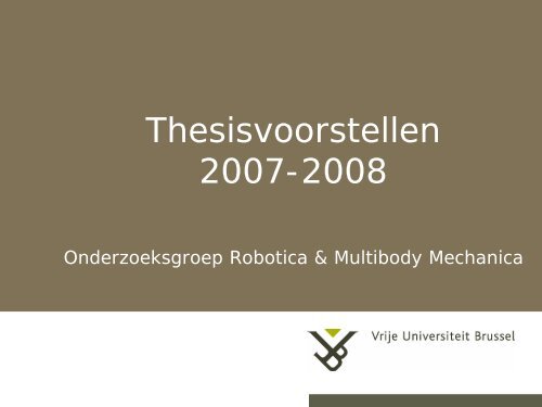 Introductie Robotica & Multibody Mechanica Onderzoeksgroep