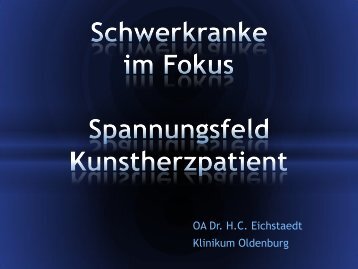 OA Dr. H.C. Eichstaedt Klinikum Oldenburg - Schwerkranke im Fokus