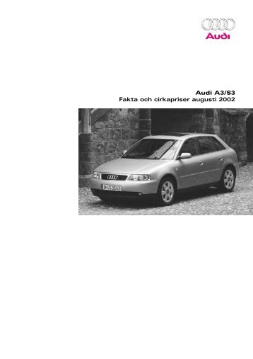 Audi A3/S3 Fakta och cirkapriser augusti 2002 - H-kan.se