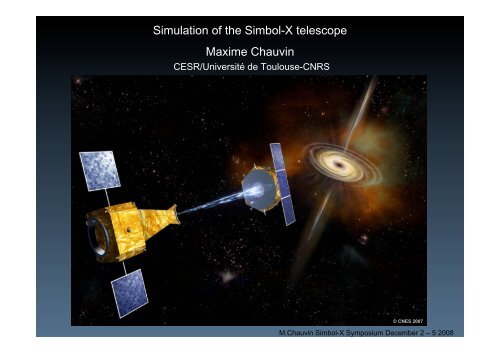 Simulation of the Simbol-X telescope Maxime Chauvin - APC