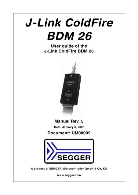 J-Link ColdFire BDM 26 User Guide - SEGGER Microcontroller