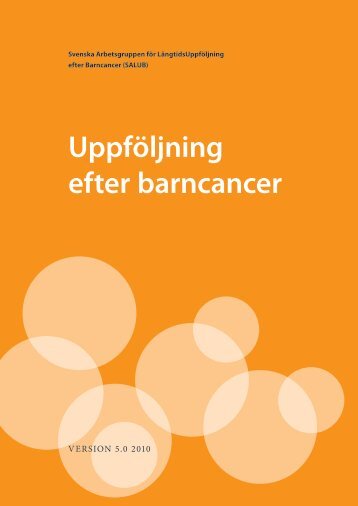 UppfÃ¶ljning efter barncancer 2010 v5.pdf - BLF