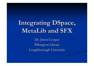 Integrating DSpace, MetaLib and SFX - IGeLU