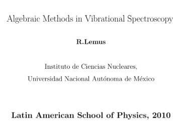 Renato Lemus Casillas (ICN-UNAM, Mexico) - Instituto de Ciencias ...