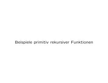 Beispiele primitiv rekursiver Funktionen