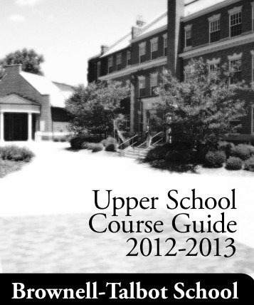 Upper School Course Guide 2012-2013 - Brownell-Talbot School