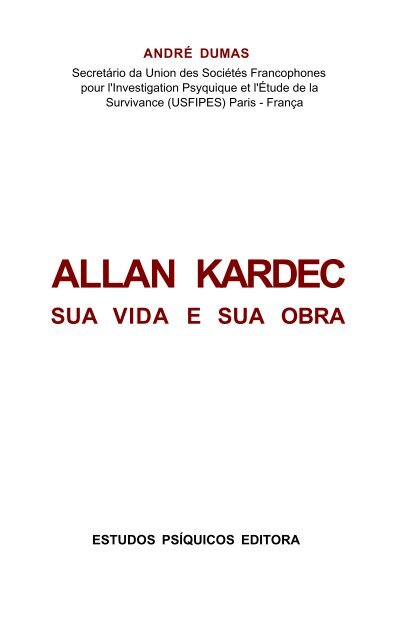 Allan Kardec, sua Vida e sua Obra - ViaSantos