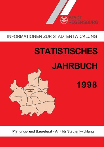 STATISTISCHES JAHRBUCH 1998 - Statistik.regensburg.de - Stadt ...