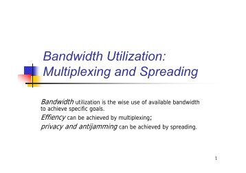 Bandwidth Utilization: Multiplexing and Spreading