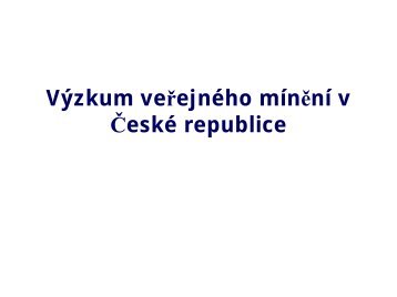 VÃ½zkum veÅejnÃ©ho mÃ­nÄnÃ­ v ÄeskÃ© republice