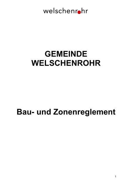 GEMEINDE WELSCHENROHR Bau- und Zonenreglement