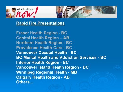 Compiled Rapid Fire Presentations - Safer Healthcare Now!