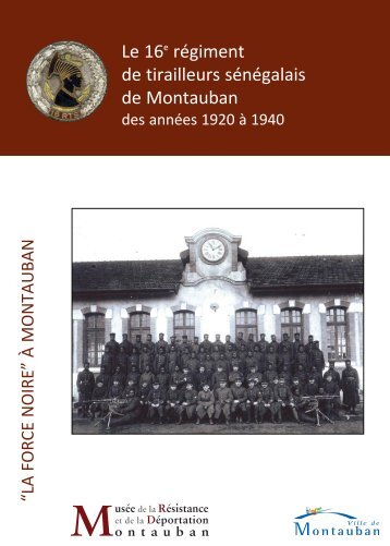 Le 16Ã¨ rÃ©giment de tirailleurs sÃ©nÃ©galais Ã  Montauban (1920-1940)