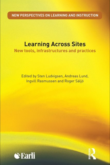 Learning Across Sites: New tools, infrastructures practices Earli