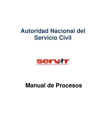 Autoridad Nacional del Servicio Civil Manual de Procesos - Servir