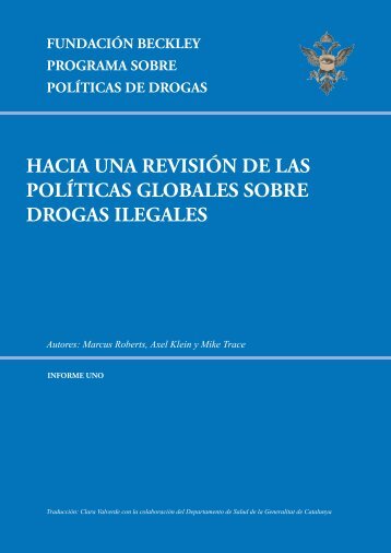 Hacia Una Revisión De Las Políticas Globales Sobre Drogas Ilegales