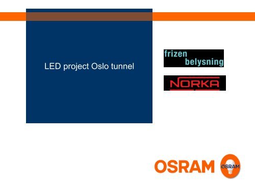 LED project Oslo tunnel - Osram