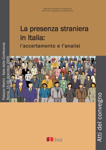 La presenza straniera in Italia: l'accertamento e l'analisi - Istat.it