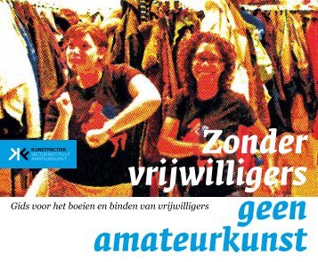 Zonder vrijwilligers geen amateurkunst - Kunstfactor