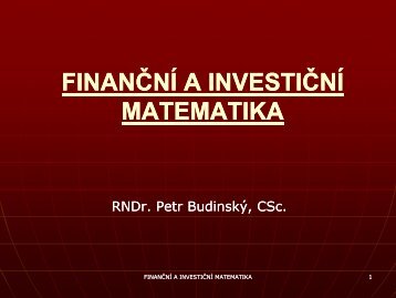 FINANČNÍ A INVESTIČNÍ MATEMATIKA