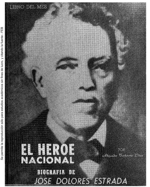 El hÃ©roe nacional: biografÃ­a del general JosÃ© Dolores Estrada
