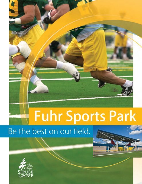 City of Spruce Grove Fuhr Sports Park brochure - The City of Spruce ...