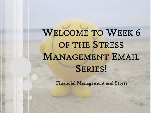 Welcome to Week 6 of the Stress Management Email Series!