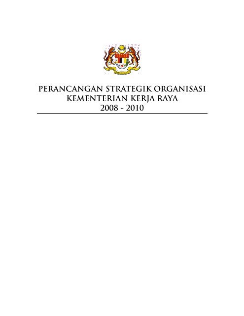 perancangan strategik organisasi kementerian kerja raya 2008 - 2010