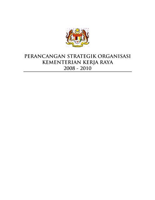 Perancangan Strategik Organisasi Kementerian Kerja Raya 2008 - 2010