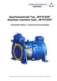 Gearlessantrieb Typ „WTYF250“ Gearless machine ... - Vertima GmbH