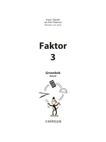 Faktor 3 grunnbok kapittel 1-4 - Cappelen Damm