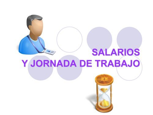 SALARIOS Y JORNADA DE TRABAJO