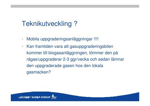 Befintliga och nya reningstekniker fÃ¶r biogas till fordonsgas