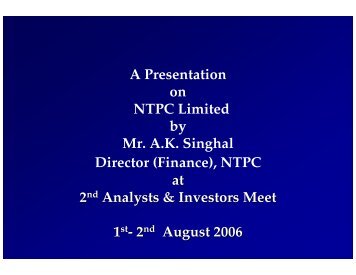 Presentation made at 2 nd Analysts & Investors Meet held in ... - Ntpc