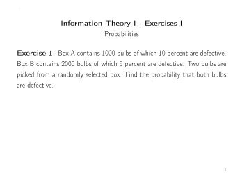 Information Theory I - Exercises I Probabilities Exercise 1. Box A ...