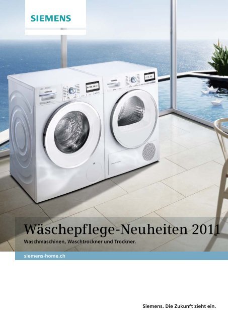 Wäschepflege-Neuheiten 2011 - Siemens Home Appliances