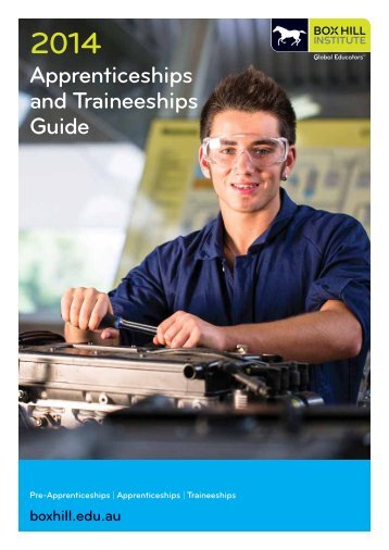 Apprenticeships and Traineeships Guide - Box Hill Institute of TAFE