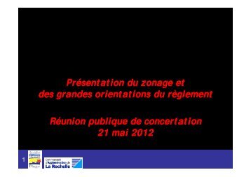 Présentation du zonage et des grandes orientations du règlement ...