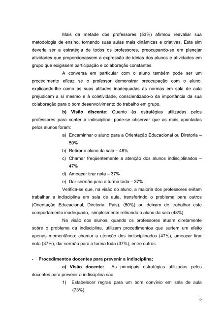 O objetivo geral deste trabalho de pesquisa foi analisar o problema ...