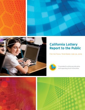 California Lottery Report to the Public 2009 (3193 KB)