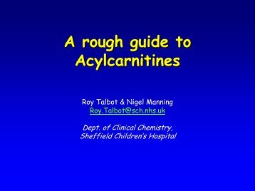 A Rough Guide to Acylcarnitines - Fatty Oxidation Disorders