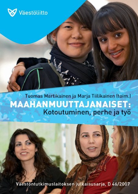 Maahanmuuttajanaiset. Kotoutuminen, perhe ja tyÃ¶ - VÃ¤estÃ¶liitto