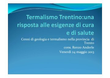 Cenni di geologia e termalismo nella provincia di ... - Trentino Salute