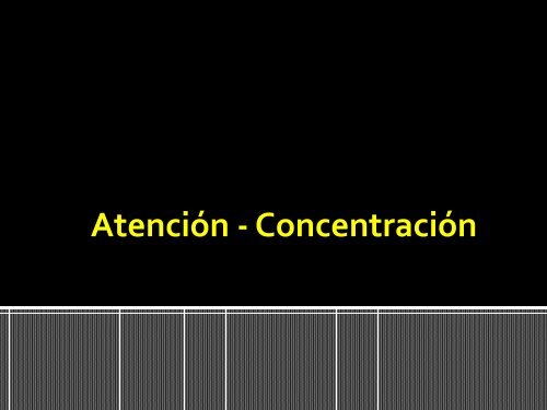 Atención - Concentración - UNPA