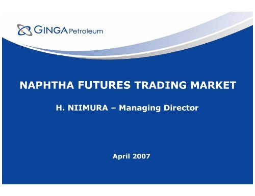 NAPHTHA FUTURES TRADING MARKET