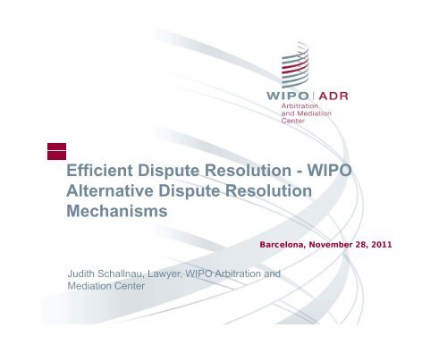 Efficient Dispute Resolution - WIPO Alternative Dispute Resolution ...