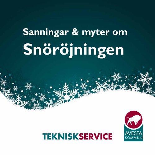 "Sanningar och myter om snÃ¶rÃ¶jningen". - Avesta